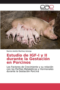 Estudio de IGF-I y II durante la Gestación en Porcinos