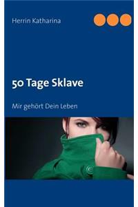 50 Tage Sklave