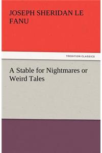 Stable for Nightmares or Weird Tales