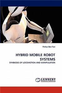 Hybrid Mobile Robot Systems