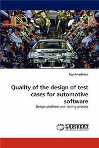 Quality of the design of test cases for automotive software