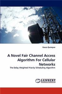 A Novel Fair Channel Access Algorithm For Cellular Networks