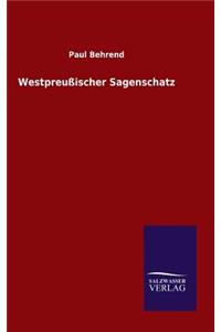 Westpreußischer Sagenschatz