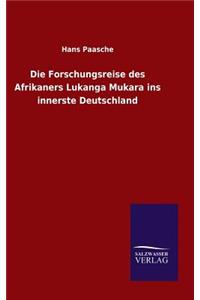 Die Forschungsreise des Afrikaners Lukanga Mukara ins innerste Deutschland