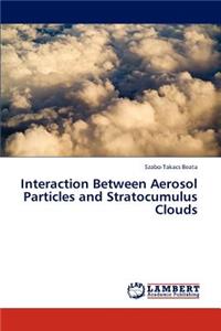 Interaction Between Aerosol Particles and Stratocumulus Clouds