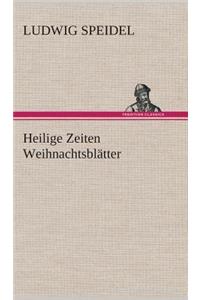 Heilige Zeiten Weihnachtsblätter