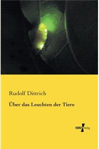 Über das Leuchten der Tiere