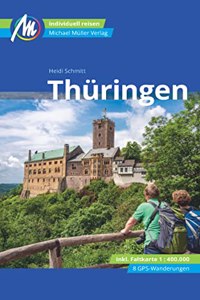 Thuringen Reisefuhrer Michael Muller Verlag: Individuell reisen mit vielen praktischen Tipps (MM-Reisen)