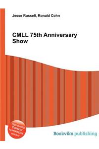 CMLL 75th Anniversary Show