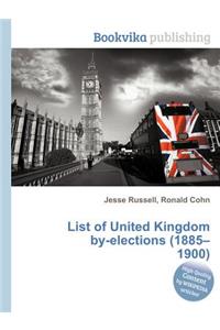 List of United Kingdom By-Elections (1885-1900)