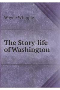 The Story-Life of Washington