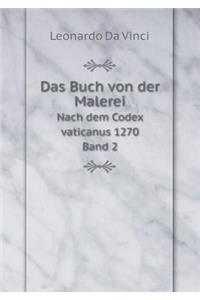 Das Buch von der Malerei Nach dem Codex vaticanus 1270 Band 2