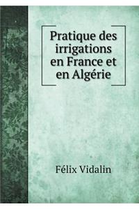 Pratique Des Irrigations En France Et En Algérie