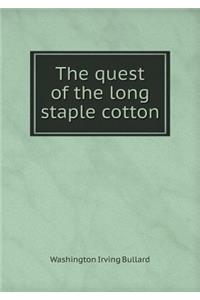 The quest of the long staple cotton