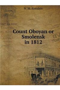 Count Oboyan or Smolensk in 1812