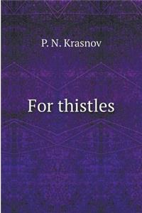 For Thistles
