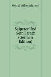 Salpeter Und Sein Ersatz (German Edition)