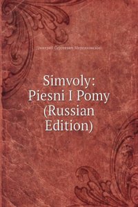 SIMVOLY PIESNI I POMY RUSSIAN EDITION