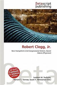Robert Clegg, JR.