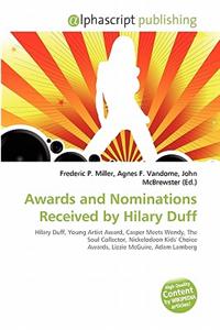 Awards and Nominations Received by Hilary Duff