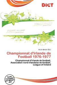 Championnat D'Irlande de Football 1976-1977