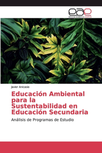 Educación Ambiental para la Sustentabilidad en Educación Secundaria