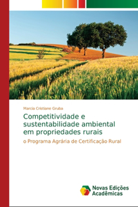 Competitividade e sustentabilidade ambiental em propriedades rurais