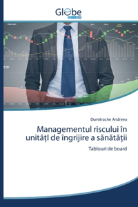 Managementul riscului în unitățI de îngrijire a sănătății