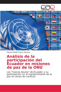 Análisis de la participación del Ecuador en misiones de paz de la ONU