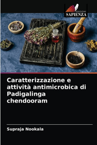 Caratterizzazione e attività antimicrobica di Padigalinga chendooram
