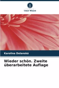 Wieder schön. Zweite überarbeitete Auflage