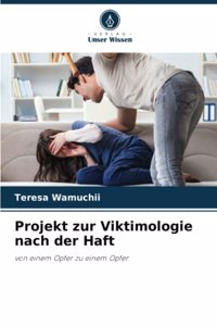 Projekt zur Viktimologie nach der Haft