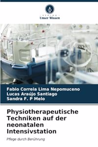 Physiotherapeutische Techniken auf der neonatalen Intensivstation