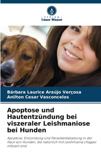 Apoptose und Hautentzündung bei viszeraler Leishmaniose bei Hunden
