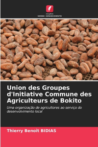 Union des Groupes d'Initiative Commune des Agriculteurs de Bokito