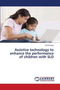 Assistive technology to enhance the performance of children with SLD