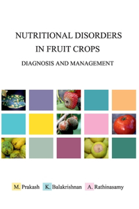 Nutritional Disorders in Fruit Crops: Diagnosis and Management