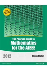 The Pearson Guide to Mathematics for the AIEEE 2012