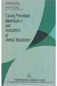 Causes, Prevention, Identification and Assessment of Mental Retardation