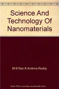 Science and Technology of Nanomaterials
