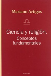 Ciencia y Religion: Conceptos Fundamentales