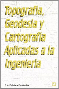 Topografia, Geodesia y Cartografia Aplicadas a la Ingenieria