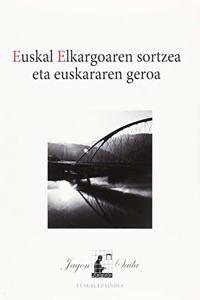 Euskal Elkargoaren sortzea eta euskararen geroa (Jagon) (Basque Edition)