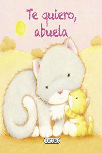 Te quiero, abuela (Mi querida familia) (Spanish Edition)
