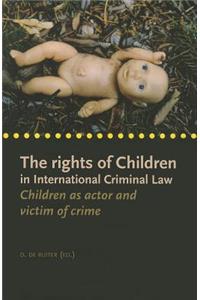 The Rights of Children in International Criminal Law