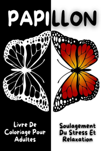 Papillon Livre De Coloriage Pour Adultes, Soulagement Du Stress Et Relaxation