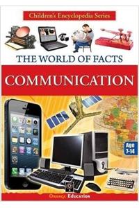 THE WORLD OF FACTS - COMMUNICATION (PB)....Orange Edu.