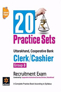 20 Practice Sets-Uttarakhand Cooperative Bank Clerk/Cashier Recruitment Exam Group-3