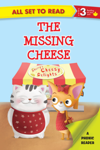 All set to Read A Phonics Reader The Missing Cheese