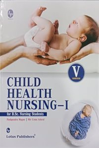 CHILD HEALTH NURSING-1 [Paperback] Prof. Pushpendra Magon